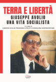 Terra e libertà, Giuseppe Avolio una vita socialista